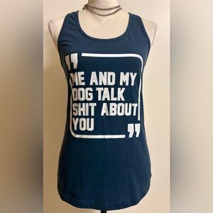 Me and my Dog Talk about You Blue/Gray Tank Top Sz Small